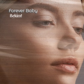 BEKIM! - FOREVER BABY